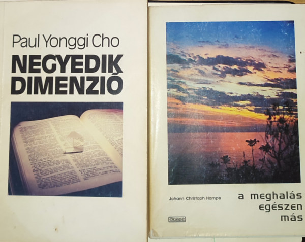 Paul Yonggi Cho, Johann Christoph Hampe - 2db ezoterikus tartalm m - Paul Yonggi Cho-Negyedik dimenzi, Johann Christoph Hampe-A meghals egszen ms