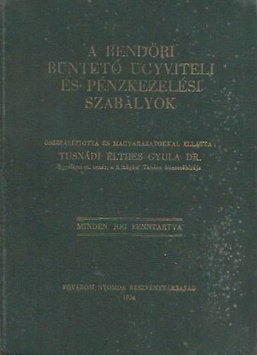 A rendri bntet gyvitel s pnzkezelsi szablyok