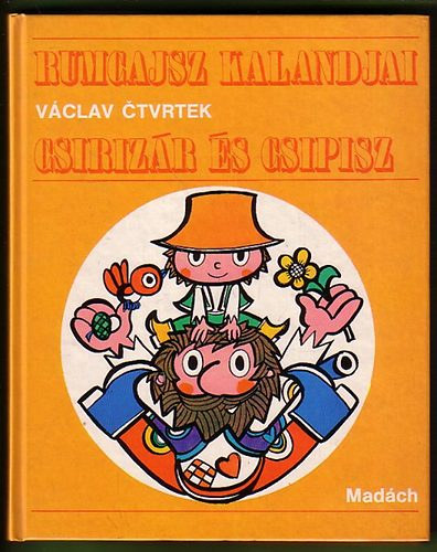 Rumcajsz kalandjai - Csirizr s Csipisz (A televzi kpernyjrl is jl ismert mesehs)