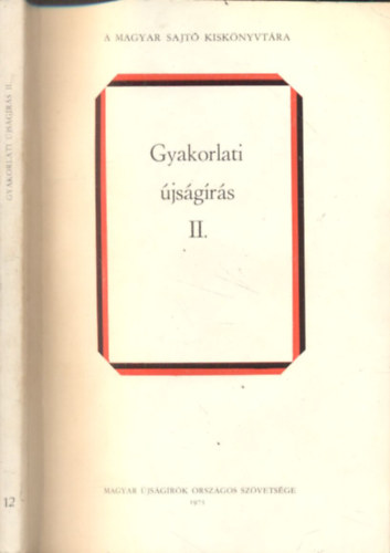 Gyakorlati jsgrs II. (A Magyar Sajt Kisknyvtra 12.)