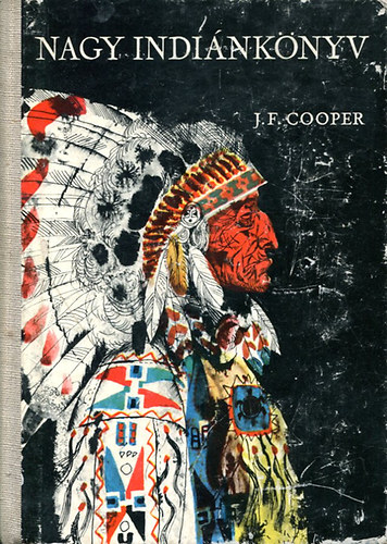 Nagy indi�nk�nyv (Vad�l�, Az utols� mohik�n, Nyomkeres�, B�rharisnya, A pr�ri)