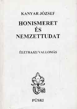 Kanyar Jzsef - Honismeret s nemzettudat
