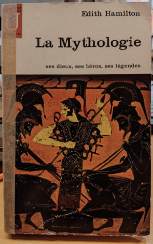 La Myzhologie ses dieux, ses hros, ses lgendes
