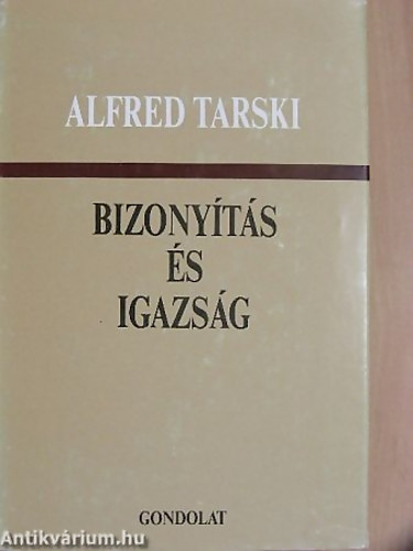 Tarski Alfr�d - Bizony�t�s �s igazs�g - V�logatott tanulm�nyok