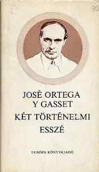 Jos Ortega Y Gasset - Kt trtnelmi essz