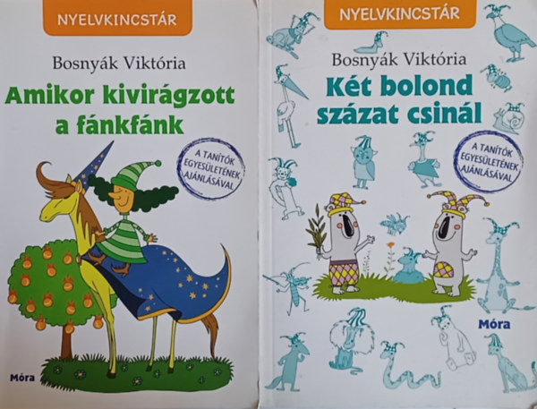 Bosnyk Viktria - Amikor kivirgzott a fnkfnk + Kt bolond szzat csinl (2 m)