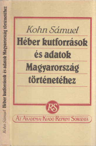 Hber kutforrsok s adatok Magyarorszg trtnethez (reprint)