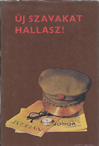 j szavakat hallasz!!! Emberek, napok kt forradalomban