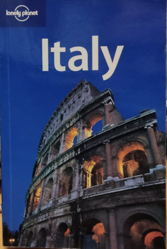 Duncan Garwood, Paula Hardy, Wendy Owen, Miles Roddis, Nicola Williams Damien Simonis - Italy (Lonely Planet)(6th Edition)