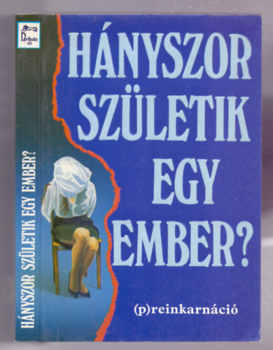 Hnyszor szletik egy ember? - (p)reinkarnci (Life Before Life)