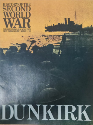 Purnell and Sons Ltd., Imperial War Museum, Basil Liddell-Hart, Barrie Pitt - History of the Second World War - Dunkirk (Volume 1, Number 9.)