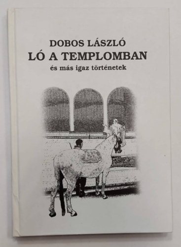 L a templomban - s ms igaz trtnetek
