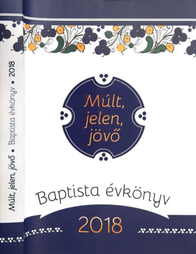 Szommer Hajnalka - Mlt, jelen, jv-Babtista naptr 2018