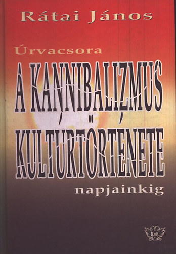 A kannibalizmus kult�rt�rt�nete