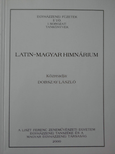 Latin-magyar himnrium (Egyhzzenei fzetek I/10.)