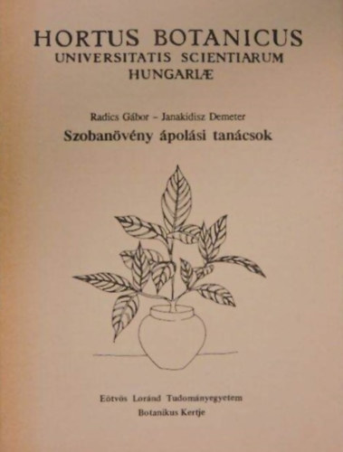 Szoban�v�ny �pol�si tan�csok (Hortus Botanicus Universitatis Scientiarum Hungariae)