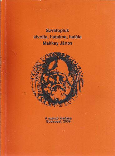 Szvatopluk kivolta, hatalma, halla