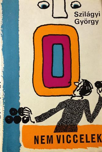 Szil�gyi Gy�rgy - Nem viccelek