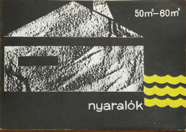 Nyaralk 50 m2 - 60 m2
