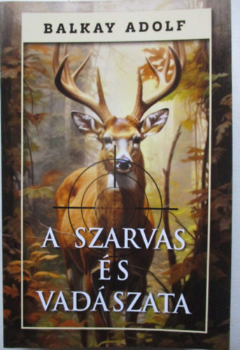 A szarvas s vadszata