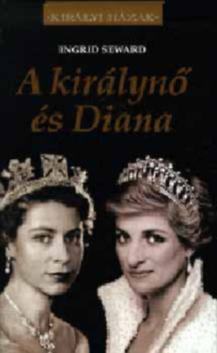 A kirlyn s Diana (The Queen and Di - Kirlyi Hzak)