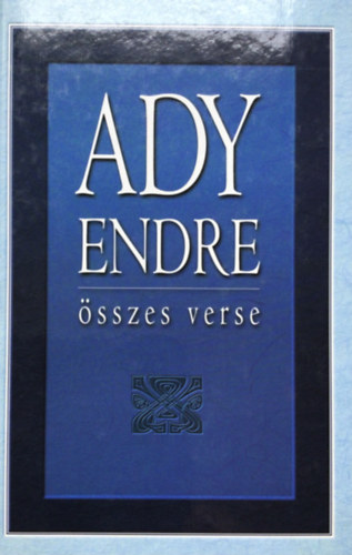 Ady Endre - Ady Endre sszes verse