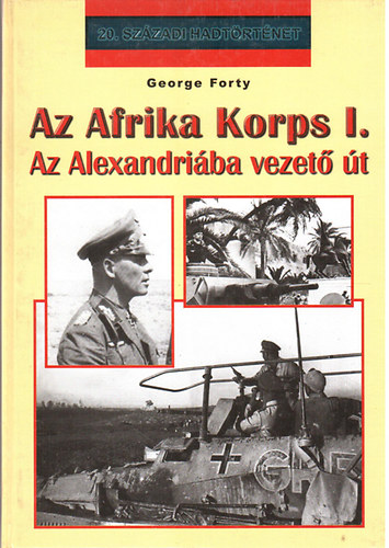 Az Afrika Korps I.: Az Alexandriba vezet t
