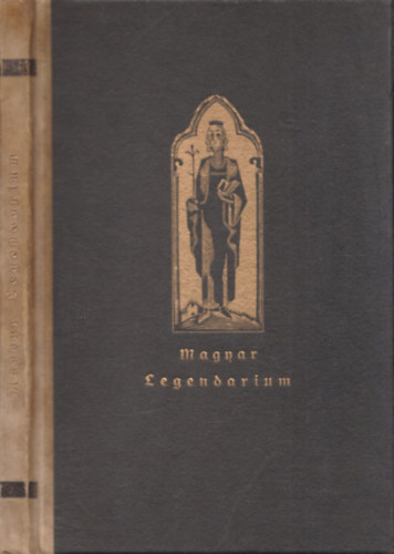 Magyar Legendrium (Molnr C. Pl metszeteivel, nem reprint)