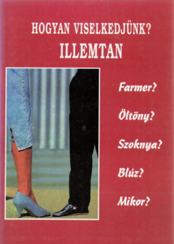 Hogyan viselkedjnk? Illemtan