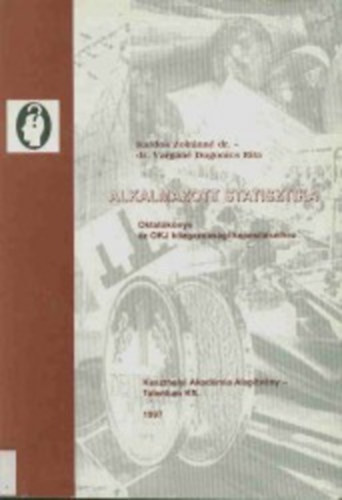 Kardos Zoltnn dr.; dr. Vargn Dugonics Rita - Alkalmazott statisztika - Oktatknyv az OKJ kzgazdasgi kpestseihez