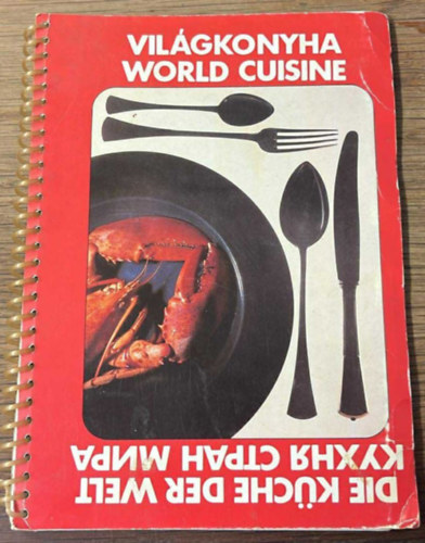 Vil�gkonyha- World cuisine- Die k�che der welt...