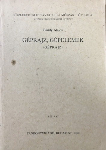 Gprajz, gpelemek (Gpelemek I.)