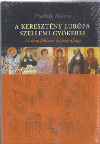 A keresztny Eurpa szellemi gykerei - Az reg fldrsz hagiogrfija