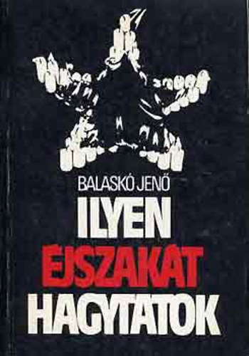 Ilyen jszakt hagytatok