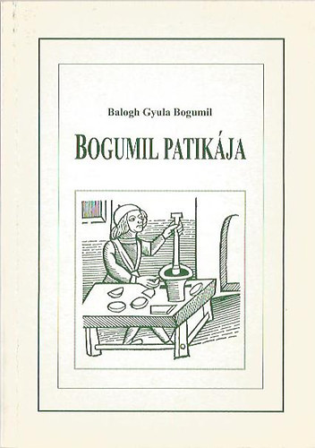 Baloghgyula Bogumil - Bogumil patikja