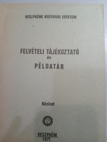 Felv�teli t�j�koztat� �s p�ldat�r - Veszpr�mi Vegyipari Egyetem