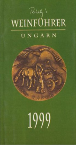 Roh�ly - Weinf�hrer - Ungarn 1999
