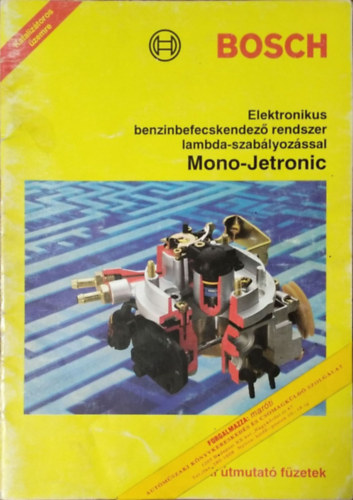Elektronikus benzinbefecskendez� rendszer lambda-szab�lyoz�ssal - Mono-Jetronic