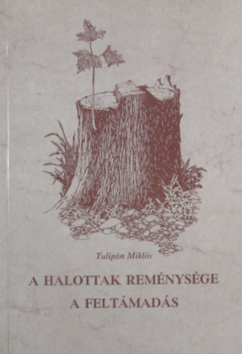 A halottak remnysge a feltmads