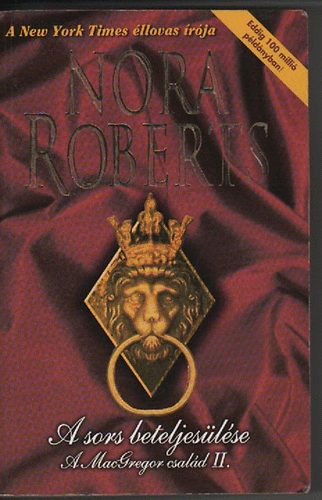 J. D. Robb  (Nora Roberts) - A sors beteljeslse - A MacGregor csald II.