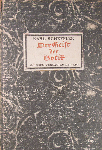 Karl Scheffler - Der Geist der Gotik