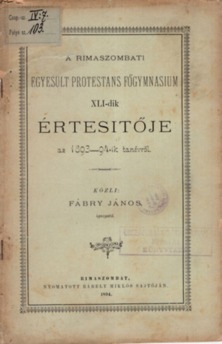 A Rimaszombati Egyeslt Protestans Fgymnasium XLI-ik rtestje - Az 1893-94-ik tanrvrl