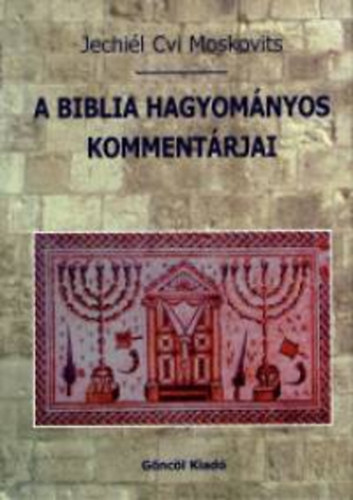 A Biblia hagyom�nyos komment�rjai