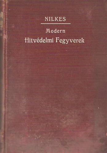 Modern hitvdelmi fegyverek I-II. egyben