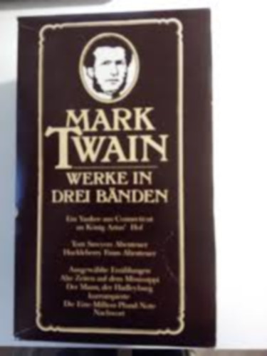 Mark Twain - Mark Twain Werke in drei Band (Mark Twain munki 3 ktetben)