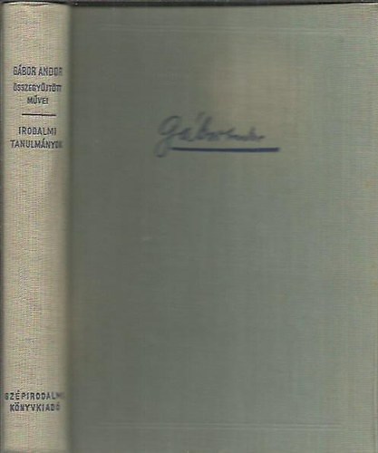 G�bor Andor - G�bor Andor �sszegy�jt�tt m�vei-irodalmi tanulm�nyok