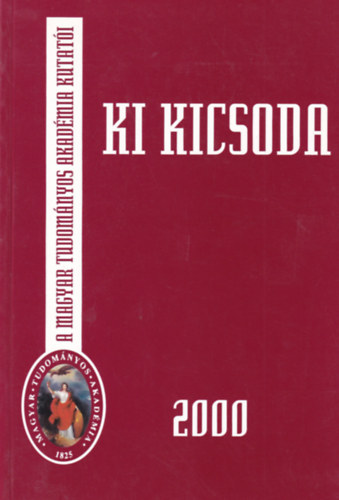 Ki Kicsoda 2000 - A Magyar Tudomnyos Akadmia kutati