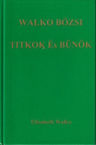 Titkok �s b�n�k