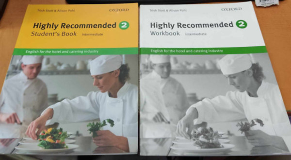 Alison Pohl Trish Stott - 2 db Highly Recommended 2 Student's Book + Workbook (Intermediate)(English for the hotel and catering industry)