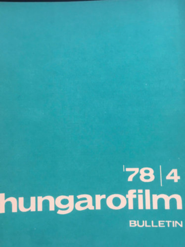 Hungarofilm Bulletin - 1978/4
